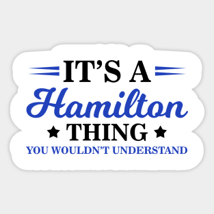 It's a Hamilton Thing, You Wouldn't Understand Sticker